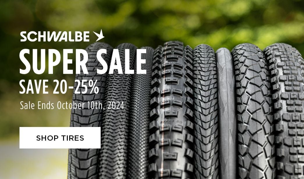 Click for Schwalbe Super Sale Save 20-25 Shop Tires