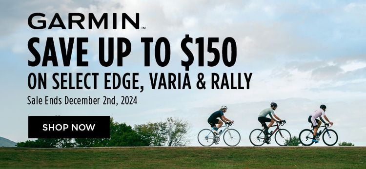 Click for Garmin Save up to $150 on Select Edge, Varia and Rally Shop Now