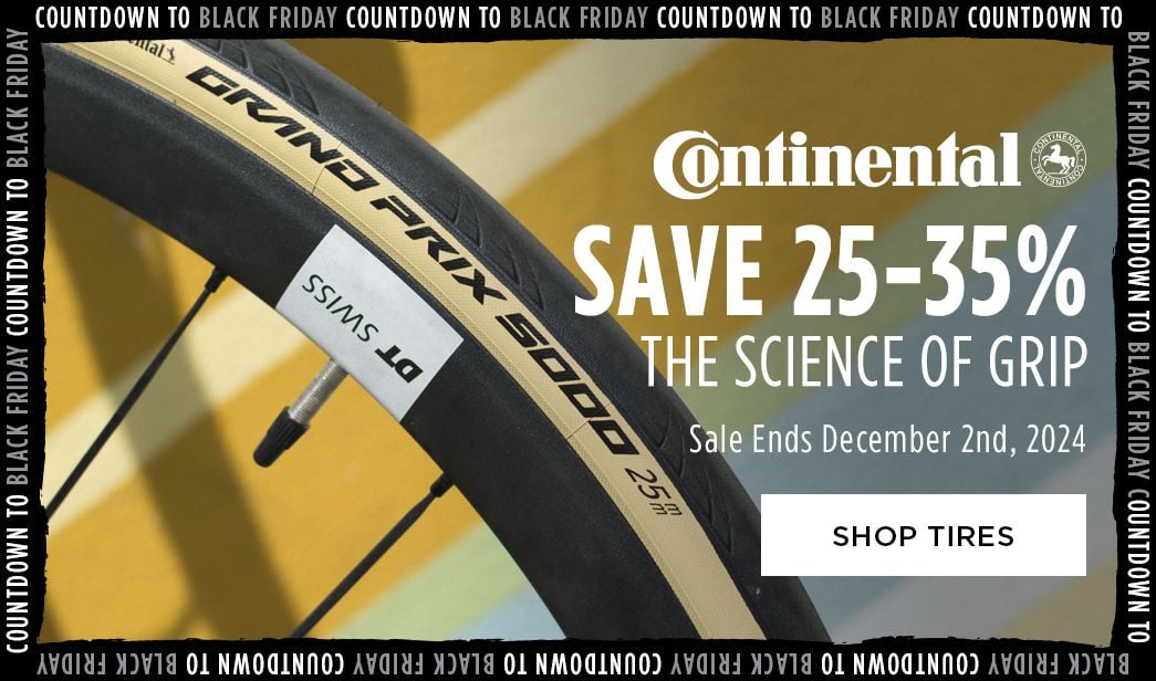 Click for Continental Save 25-35 The Science of Grip Shop Tires