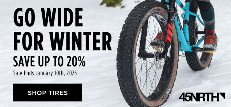 Click for Go Wide For Winter Save up to 20 Shop 45NRTH Tires