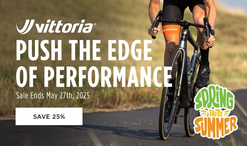 Click for Vittoria Push The Edge of Performance Save 25 Spring Into Summer