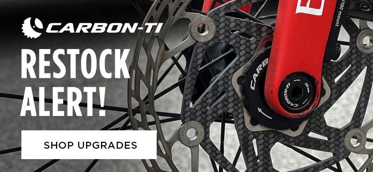 Click for Carbon-Ti Restock Alert! Shop Upgrades