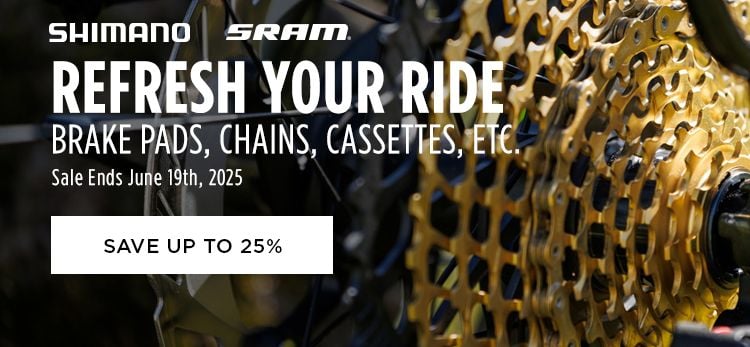 Click for Refresh Your Ride Save up to 25 on Brake Pads, Chains, Cassettes, ect.