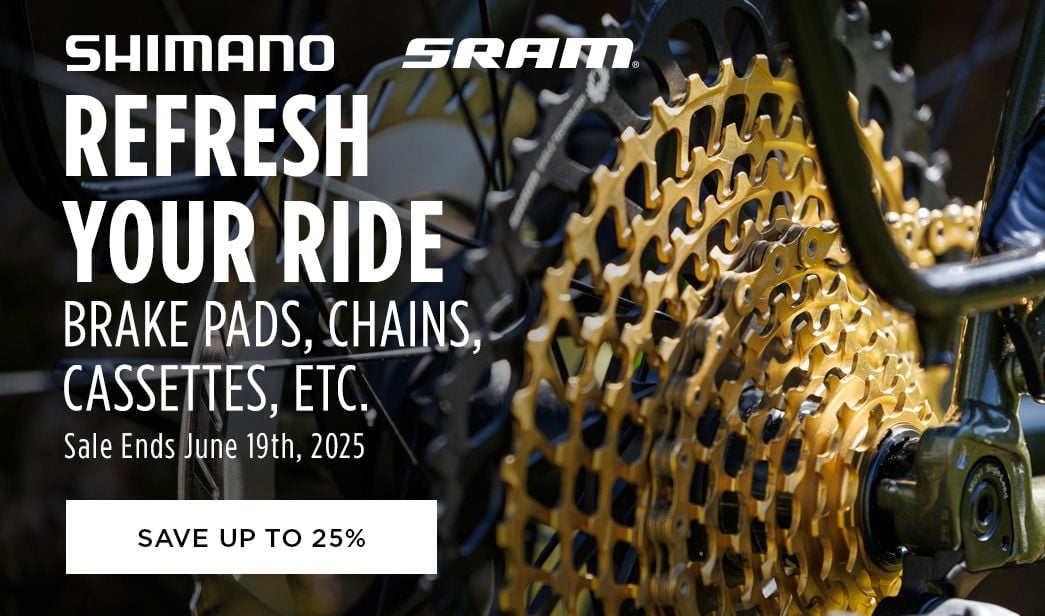 Click for Refresh Your Ride Save up to 25 on Brake Pads, Chains, Cassettes, ect.