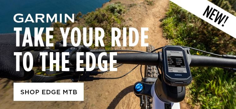 Click for New Garmin Take Your Ride to the Edge Shop Edge MTB