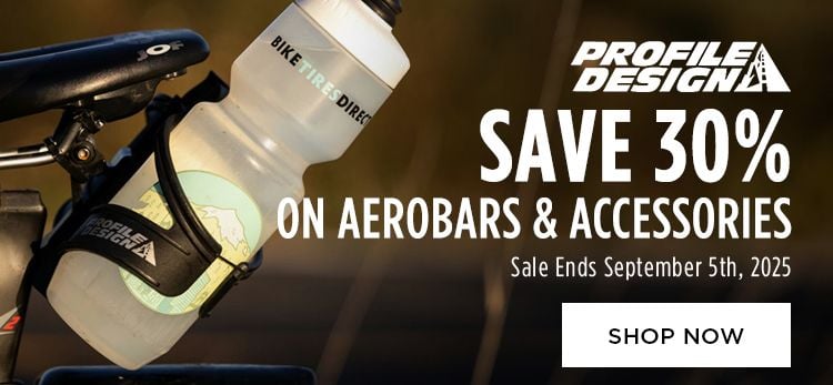 Click for Profile Design Save 30 on Aerobars and Accessories