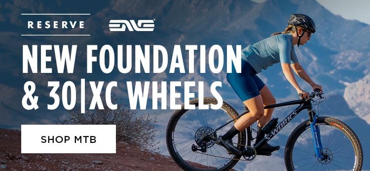 Click for New Foundation and 30|XC Wheels Shop MTB