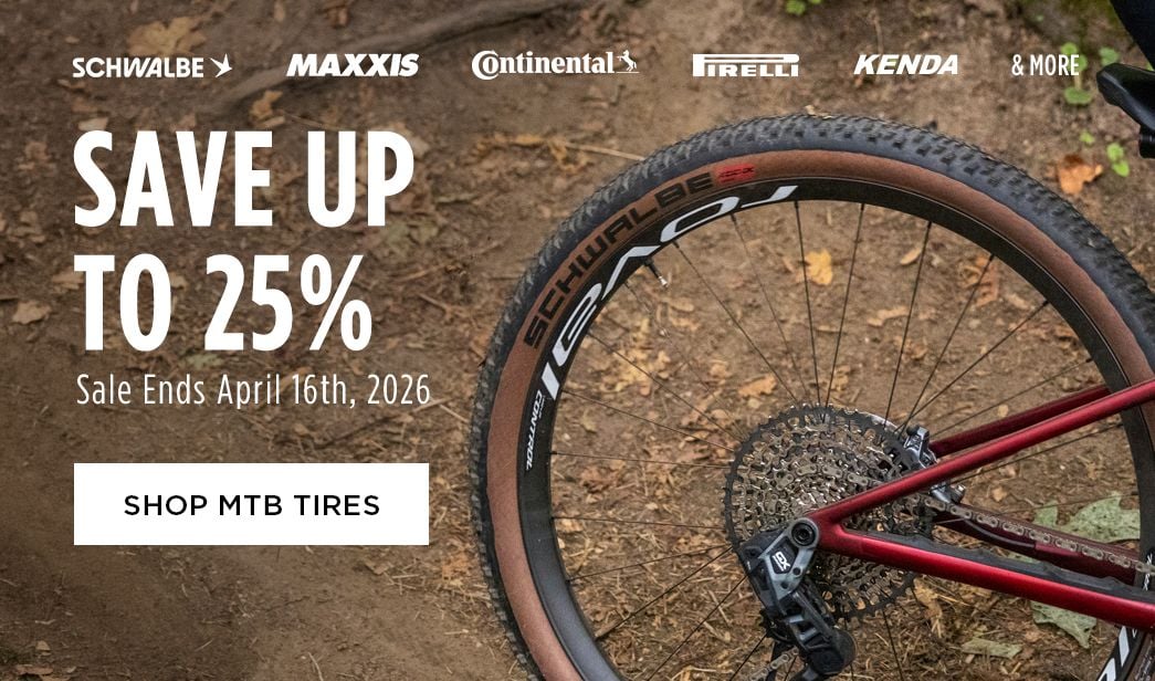 Click for Save up to 25 Shop MTB Tires