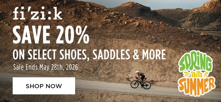 Click for Fizik Save 20 on select shoes, saddles and more Shop Now