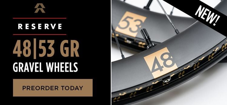 Click for New Reserve 48|53 GR Gravel Wheels Preorder Today