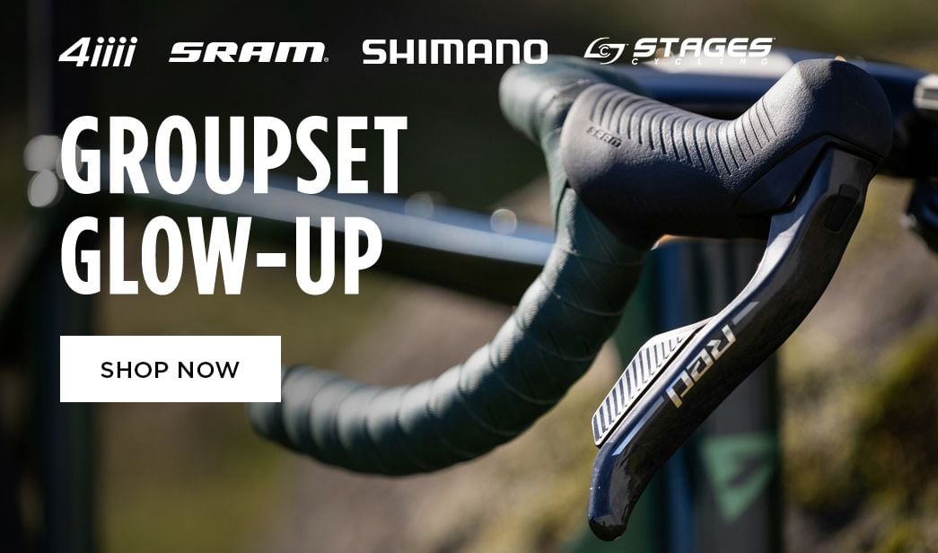 Click for Groupset Glow-Up Shop Now