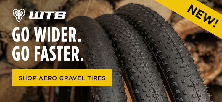 Click for New! WTB Go Wider. Go Faster. Shop Aero Gravel Tires